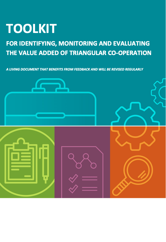 Toolkit for identifying, monitoring and evaluating the value added of Triangular Co-operation