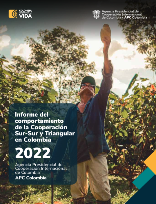 Informe del comportamiento de la Cooperación Sur-Sur y Triangular en Colombia 2022