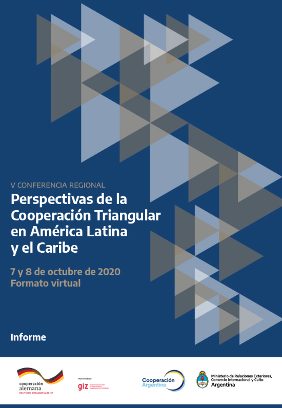Informe: V Conferencia regional "Perspectivas de la Cooperación Triangular en América Latina y el Caribe"