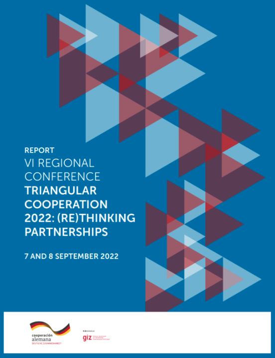 Report: 6th Regional Conference on Triangular Cooperation (2022): (Re)thinking partnerships