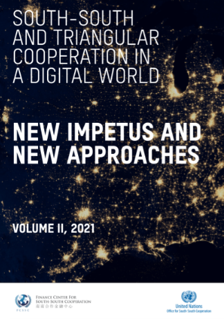 South-South and Triangular Cooperation in a Digital World – New Impetus and New Approaches (Volume II, 2021)