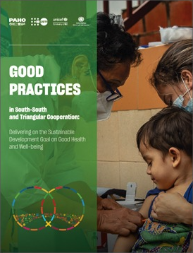 Buenas prácticas en la cooperación Sur-Sur y Triangular: cumplimiento del Objetivo de Desarrollo Sostenible de buena salud y bienestar