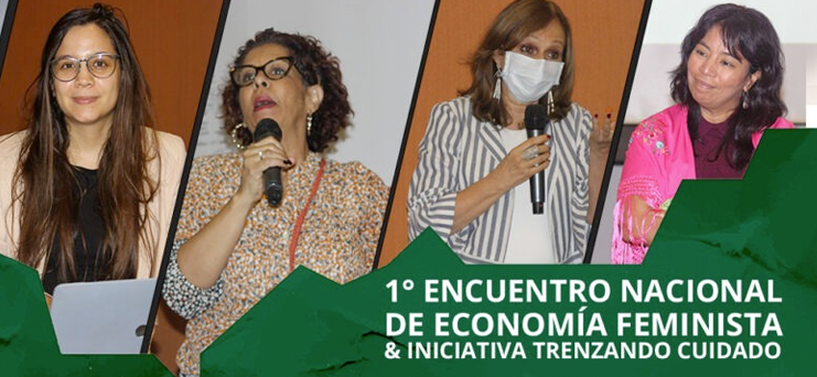 1st national meeting on feminist economics' & Trenzando Cuidados Initiative